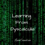 Learning From Dyscalculia