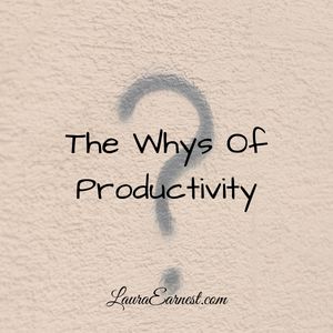 The Whys Of Productivity