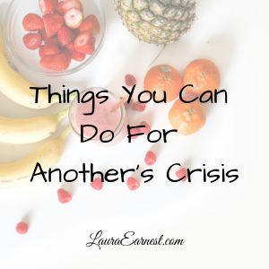 Things You Can Do For Another’s Crisis